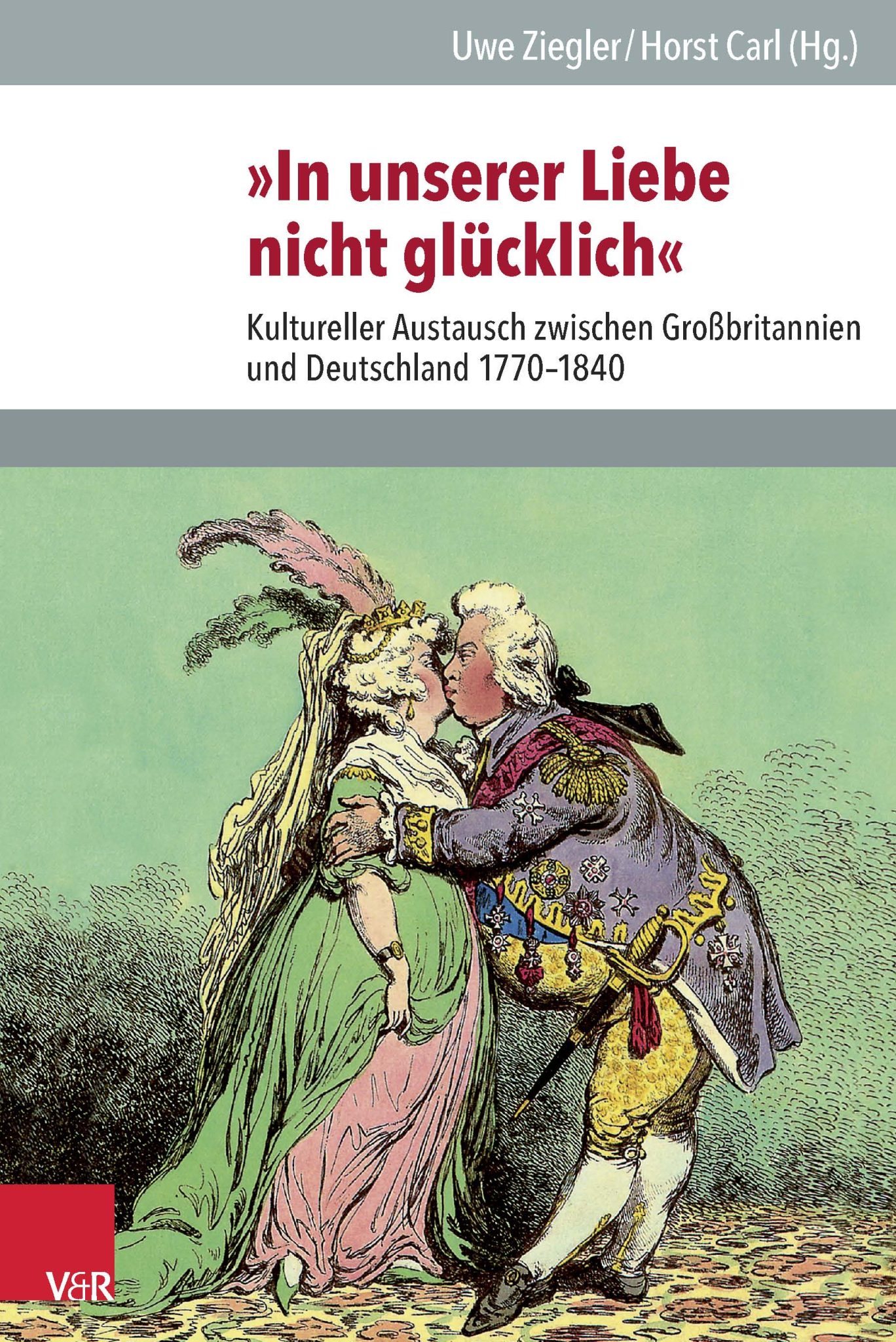 "In unserer Liebe nicht glücklich", hg. Uwe Ziegler, Horst Carl (2014) (IEGB 102)