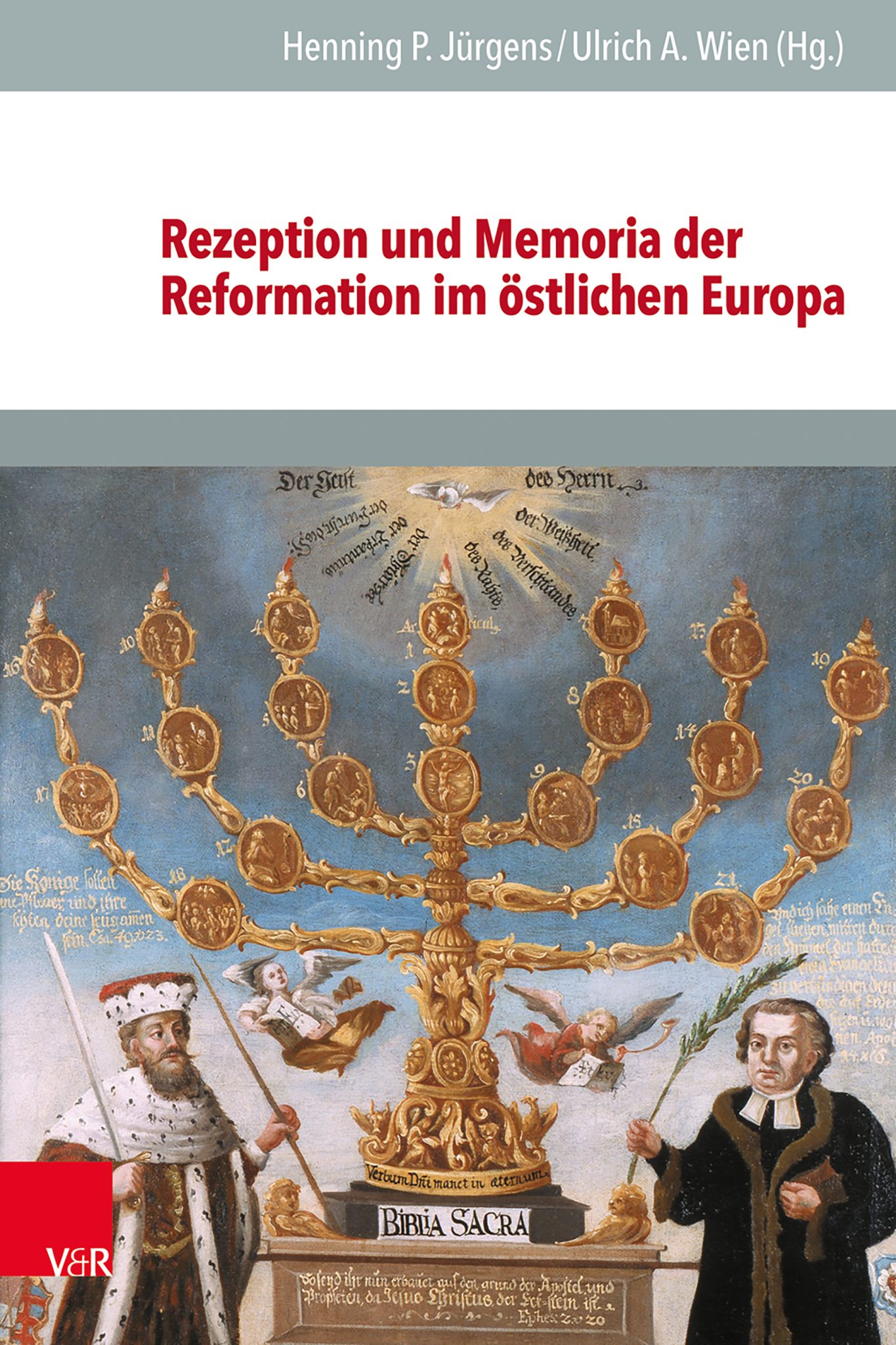 Rezeption und Memoria der Reformation im östlichen Europa, hg. Henning P. Jürgens, Ulrich A. Wien (2024) (IEGB 142)