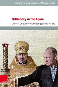Orthodoxy in the Agora, eds. Mihai-D. Grigore, Vasilios N. Makrides (2024) (IEGB 143)