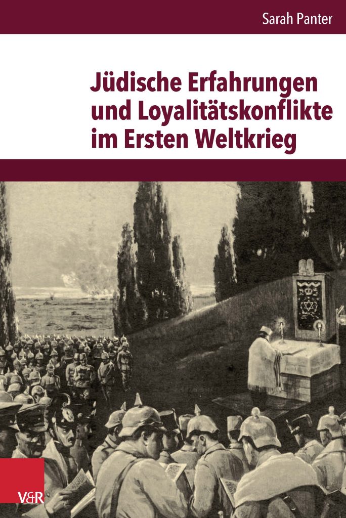 Sarah Panter, Jüdische Erfahrungen und Loyalitätskonflikte im Ersten Weltkrieg (2014) (IEGV 235)