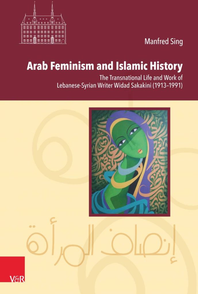 Manfred Sing, Arab Feminism and Islamic History (2022) (IEGV 255)