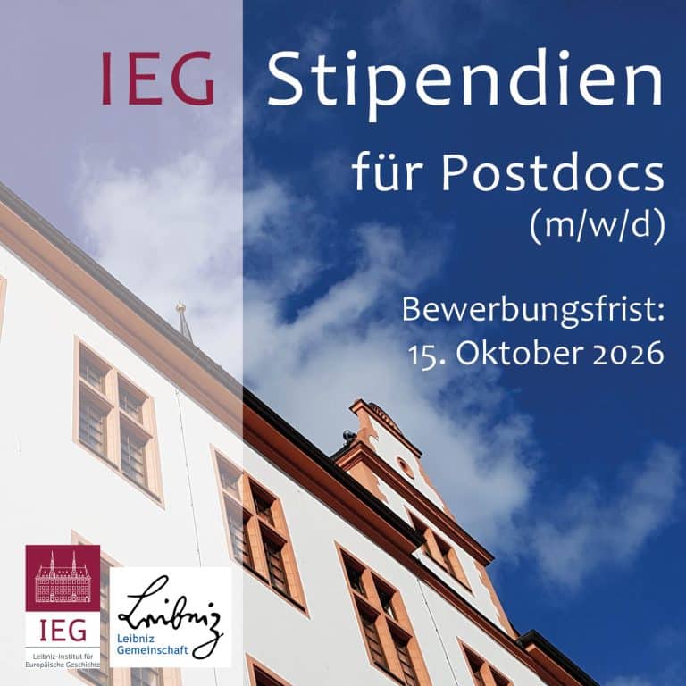 Collage: Ansicht des Gebäudes des IEG mit blauem Himmel im Hintergrund. Davor Text: "IEG Stipendien für Postdocs"
